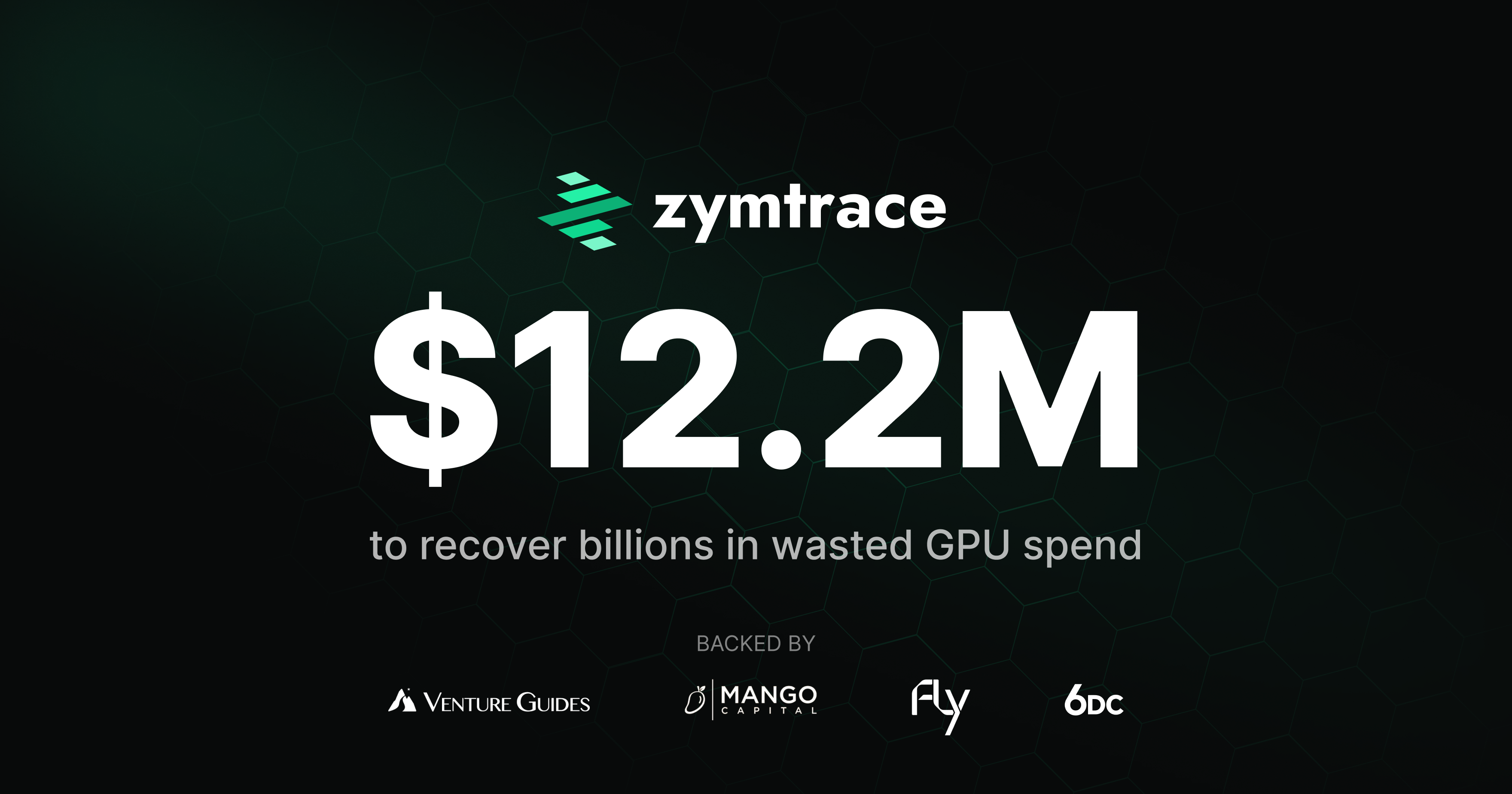 Zymtrace Raises $12.2M to Build the Autonomous Optimization Layer of AI ...