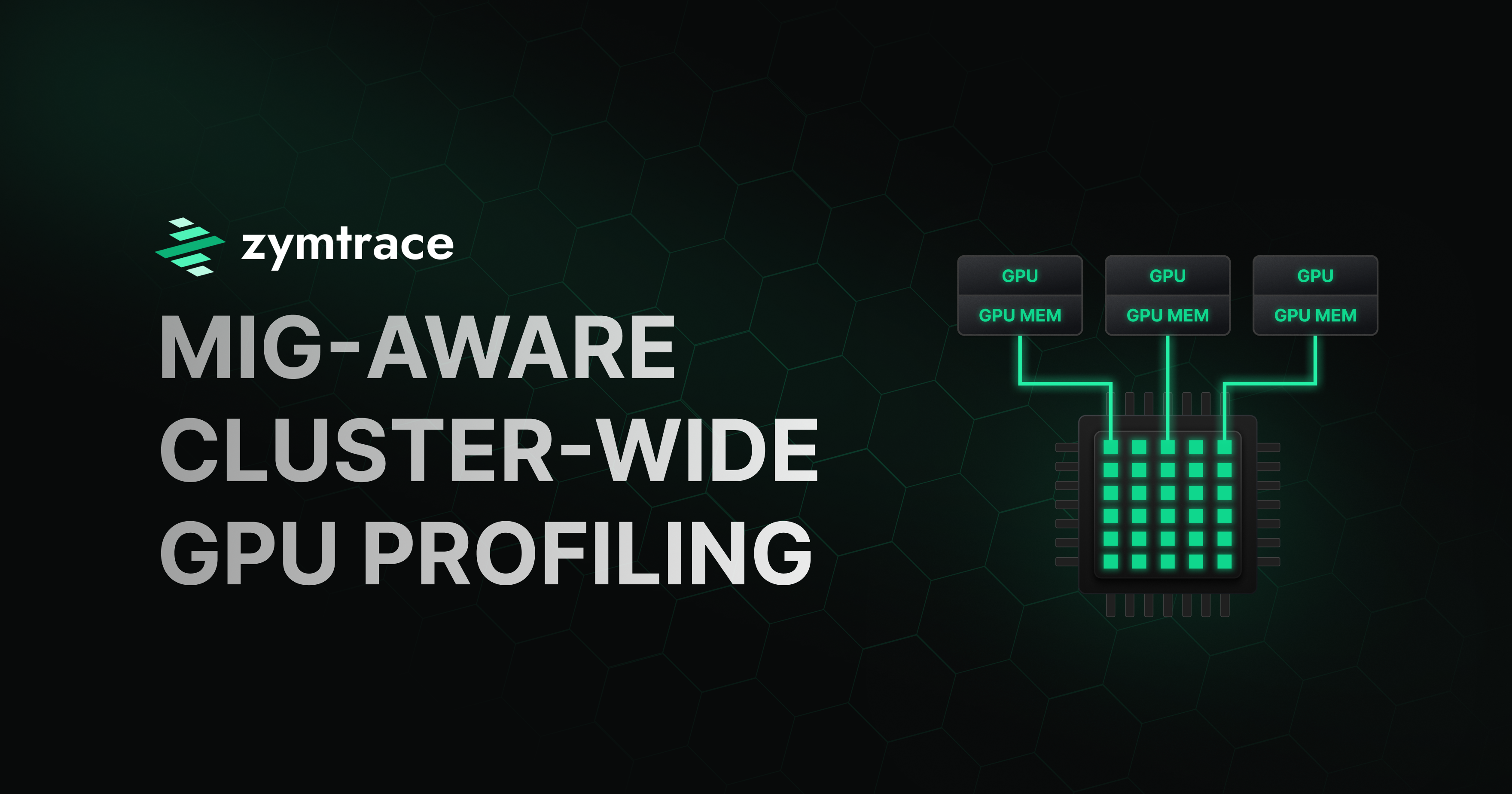 MIG-Aware GPU Profiling in Zymtrace Is Now GA